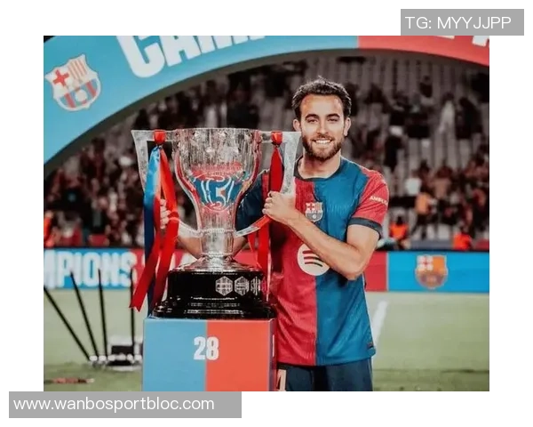 埃里克加西亚成为巴萨唯一参与所有比赛的球员引发关注